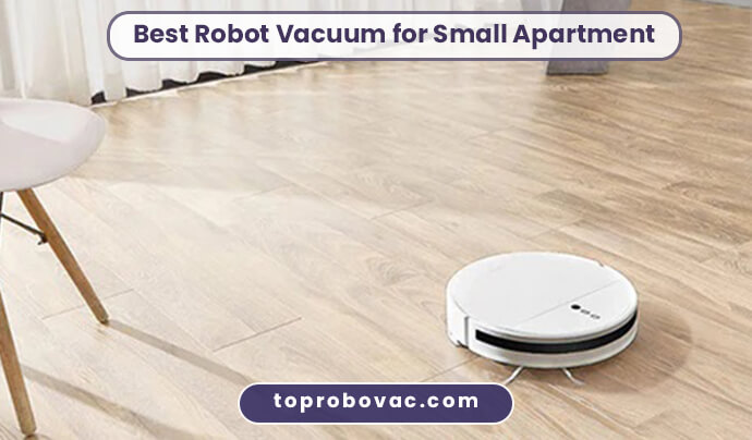 Best Robot Vacuum for Small Apartment
