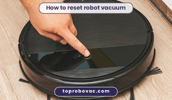 How to reset robot vacuum