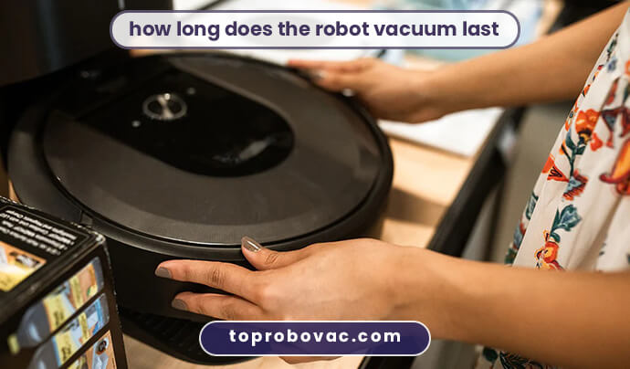 how long does the robot vacuum last